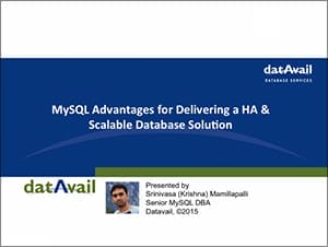 MySQL Advantages for Delivering a HA and Scalable Database Solution